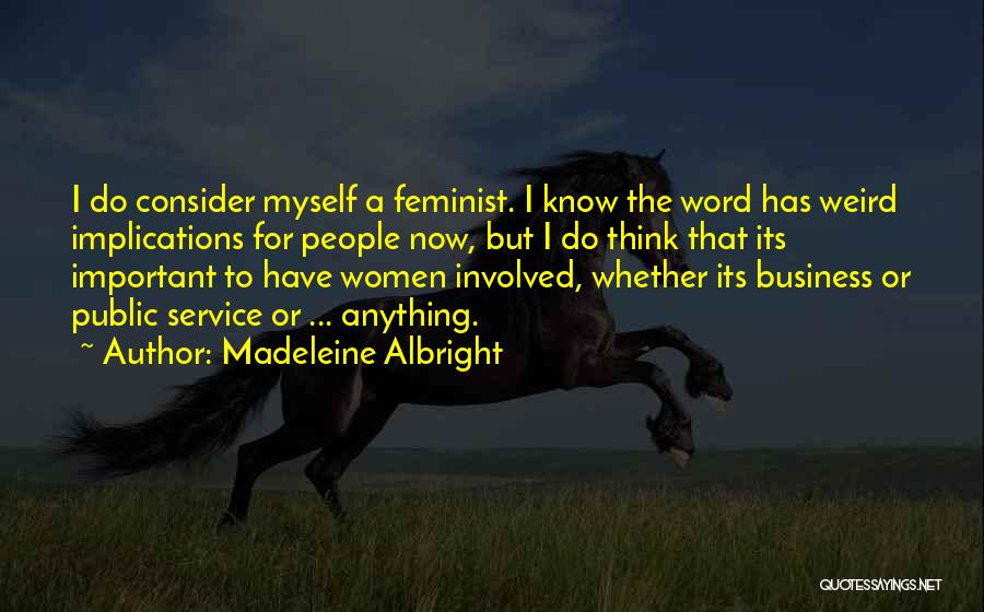 Madeleine Albright Quotes 1058371