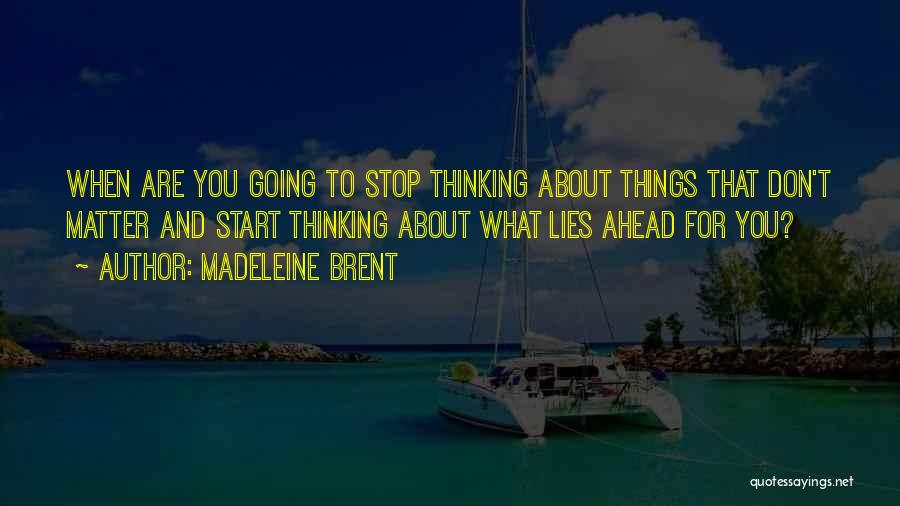 Madeleine Brent Quotes 1253963