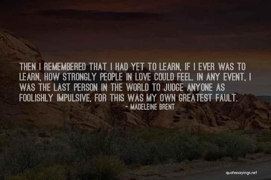 Madeleine Brent Quotes 1359686