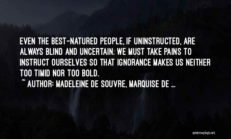 Madeleine De Souvre, Marquise De ... Quotes 1269707