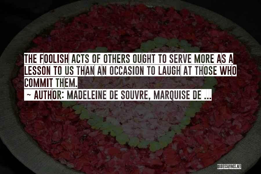 Madeleine De Souvre, Marquise De ... Quotes 1711921
