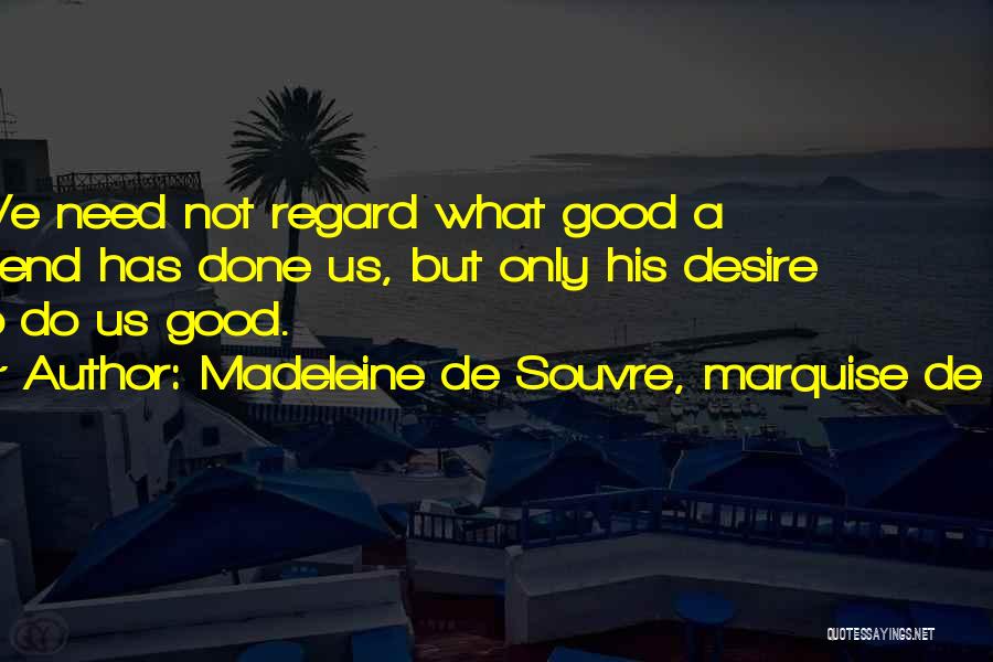Madeleine De Souvre, Marquise De ... Quotes 2108780
