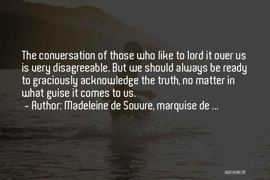 Madeleine De Souvre, Marquise De ... Quotes 699981