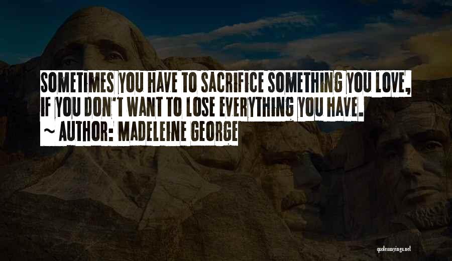 Madeleine George Quotes 1393294