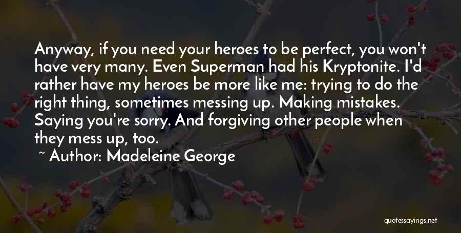Madeleine George Quotes 1444242 Madeleine George Quotes 1444242