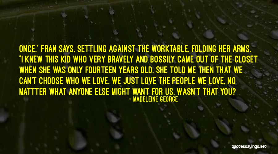 Madeleine George Quotes 1724067 Madeleine George Quotes 1724067