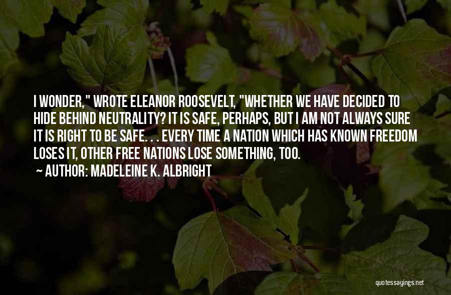 Madeleine K. Albright Quotes 1182464