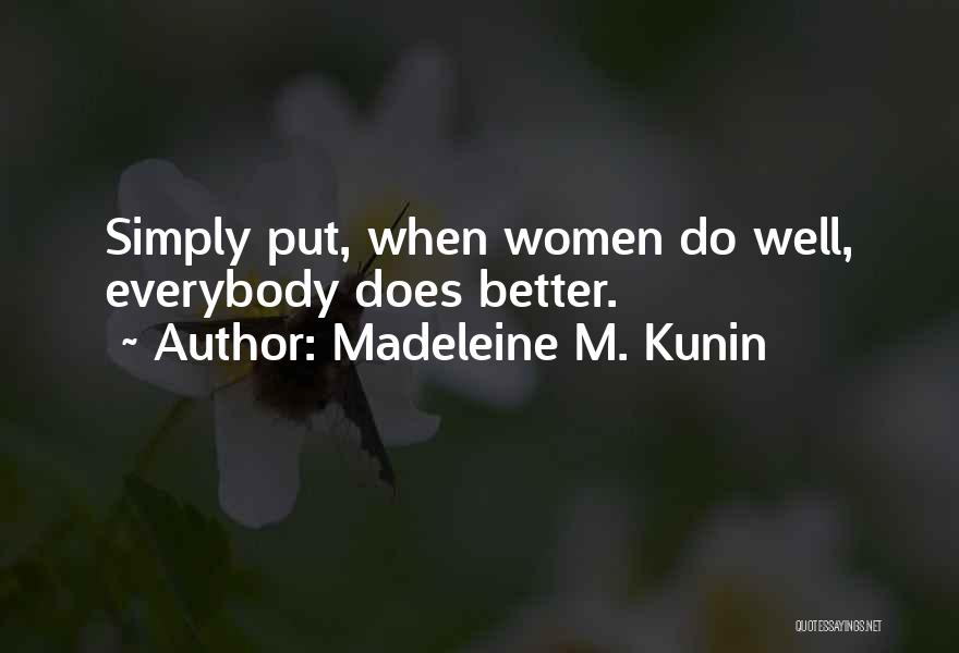 Madeleine Kunin Quotes By Madeleine M. Kunin