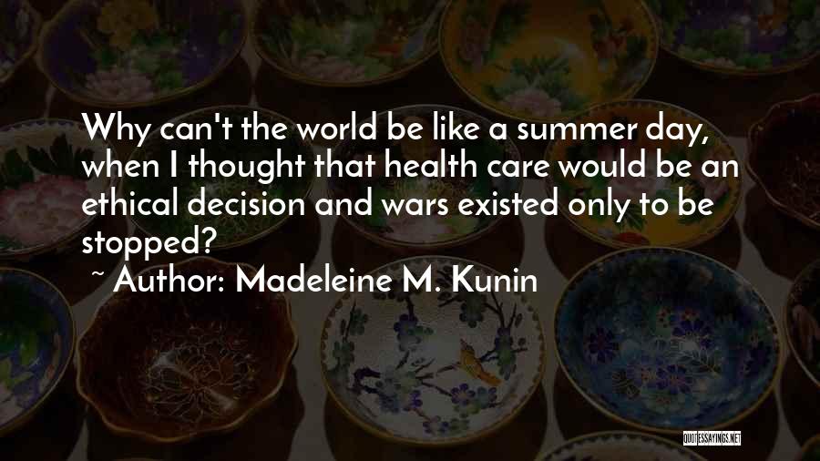 Madeleine Kunin Quotes By Madeleine M. Kunin