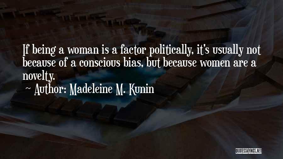 Madeleine Kunin Quotes By Madeleine M. Kunin