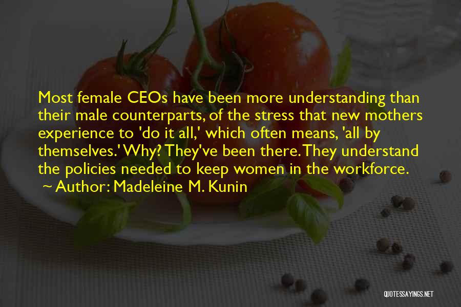 Madeleine Kunin Quotes By Madeleine M. Kunin