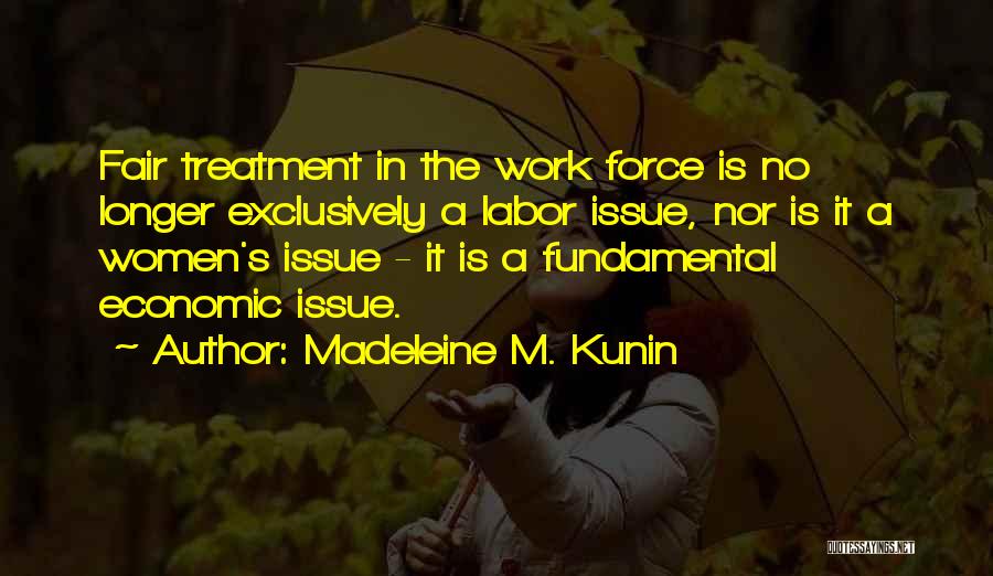 Madeleine Kunin Quotes By Madeleine M. Kunin