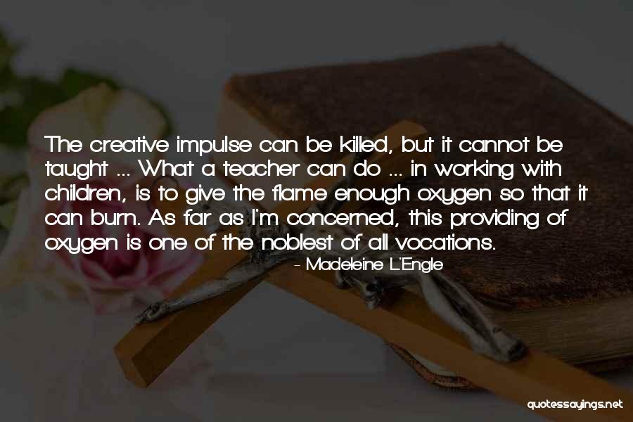 Madeleine L Engle Quotes By Madeleine L'Engle Madeleine L Engle Quotes By Madeleine L'Engle