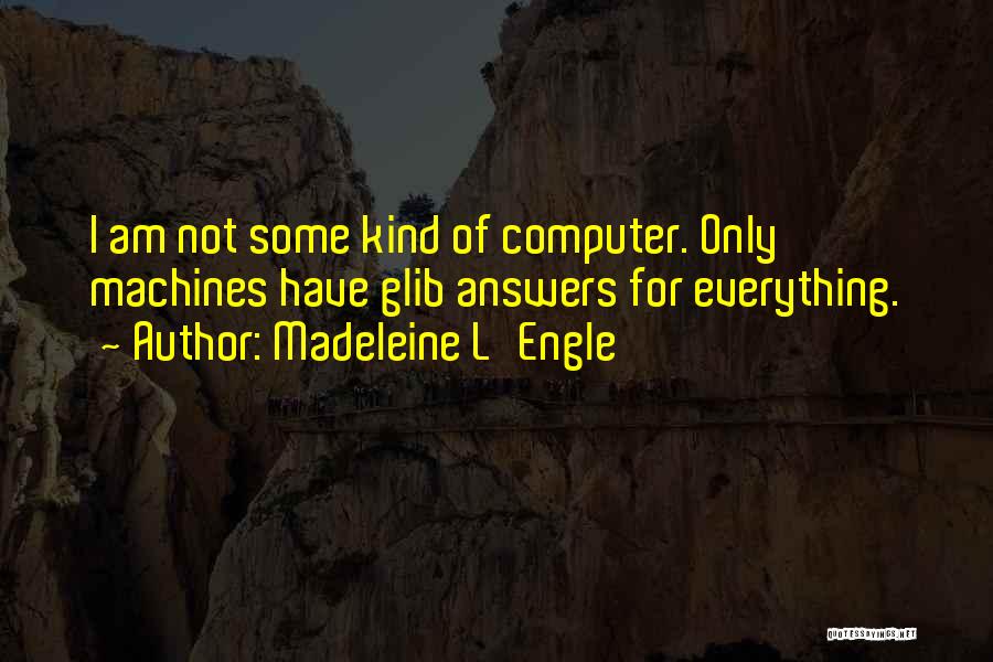 Madeleine L'Engle Quotes 507850