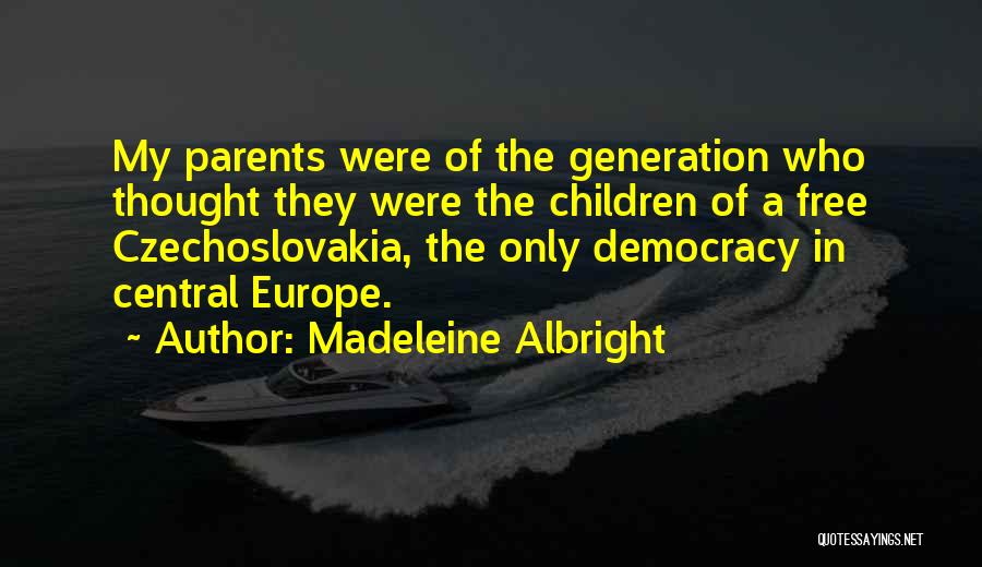 Madeleine Quotes By Madeleine Albright