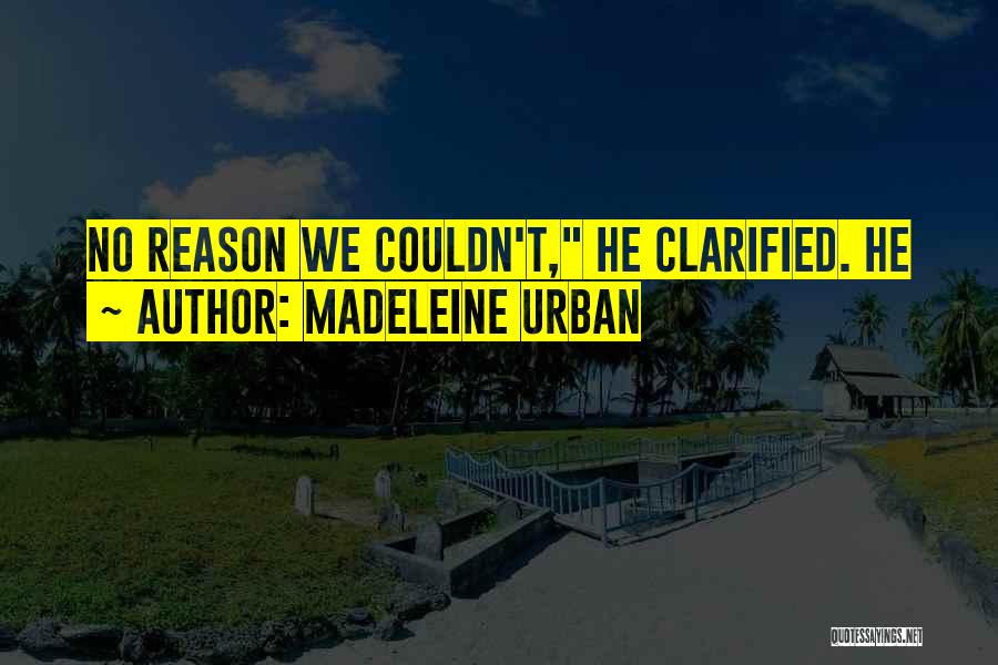 Madeleine Quotes By Madeleine Urban