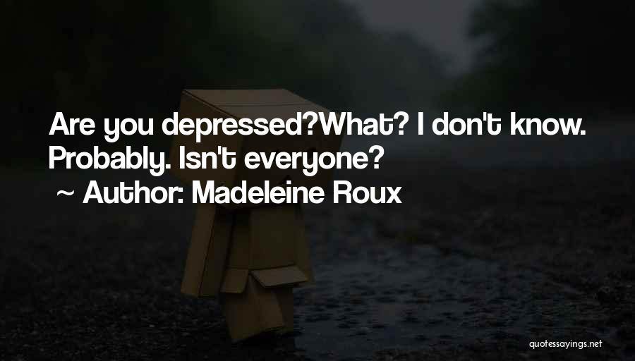 Madeleine Roux Quotes 1547809