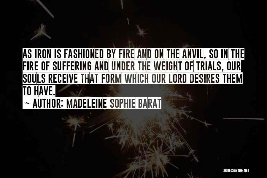 Madeleine Sophie Quotes By Madeleine Sophie Barat