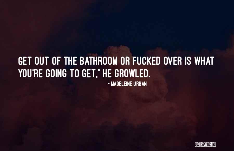 Madeleine Urban Quotes 1063573 Madeleine Urban Quotes 1063573