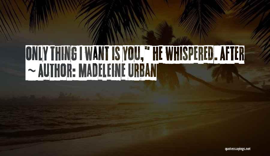 Madeleine Urban Quotes 1457329