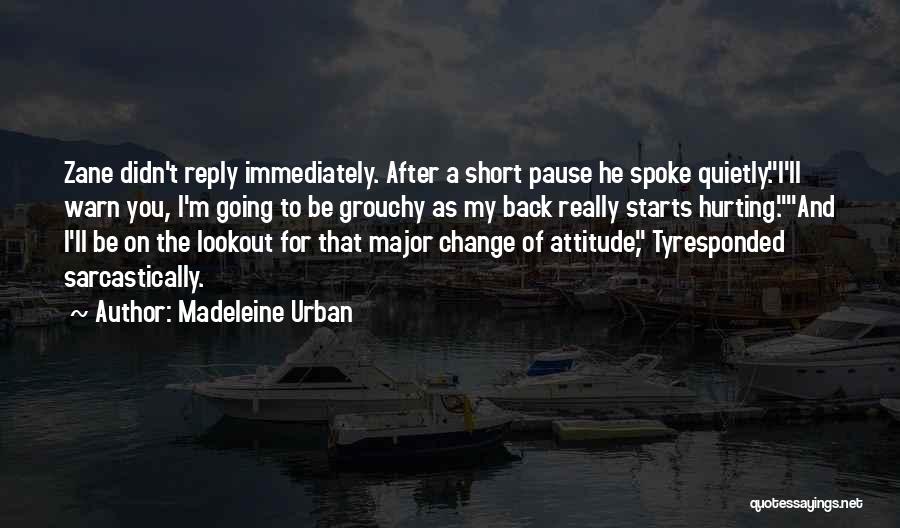 Madeleine Urban Quotes 1587427