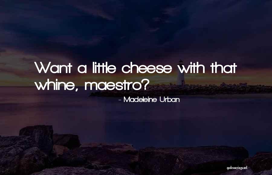 Madeleine Urban Quotes 1610577