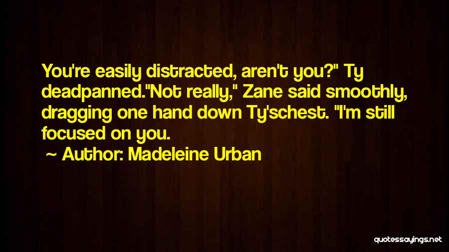 Madeleine Urban Quotes 1748016