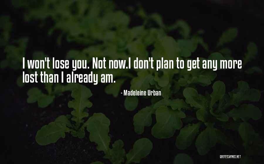 Madeleine Urban Quotes 2228459 Madeleine Urban Quotes 2228459