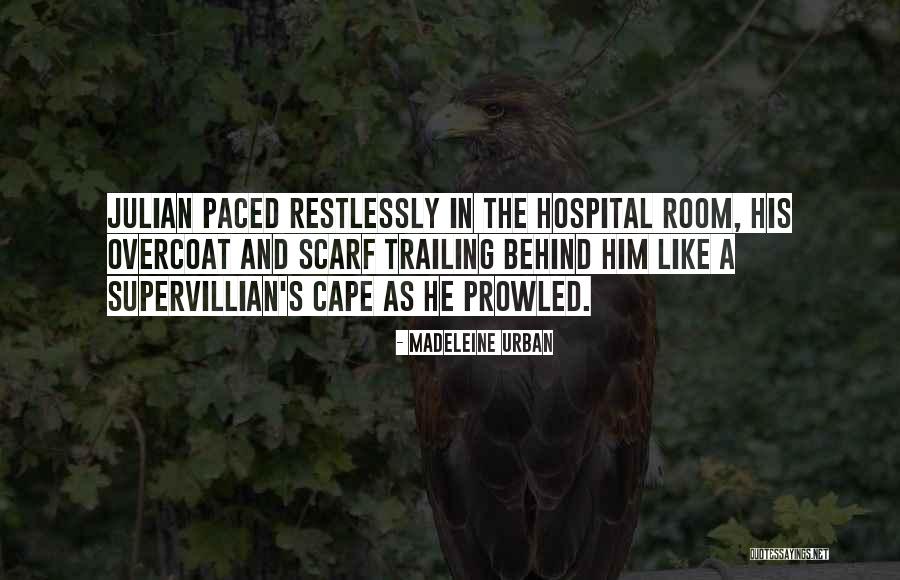 Madeleine Urban Quotes 491075 Madeleine Urban Quotes 491075