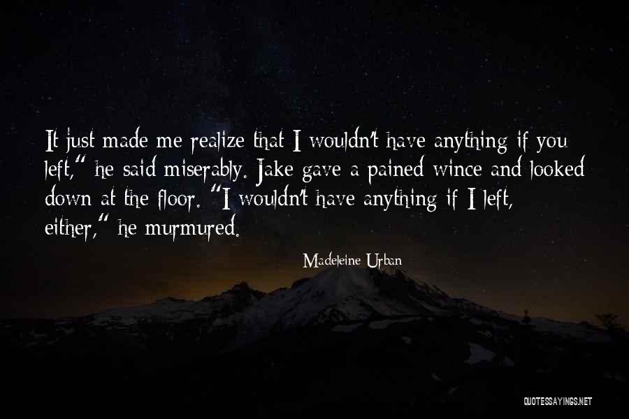 Madeleine Urban Quotes 720529