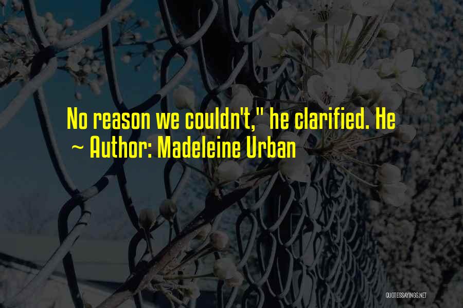 Madeleine Urban Quotes 76242