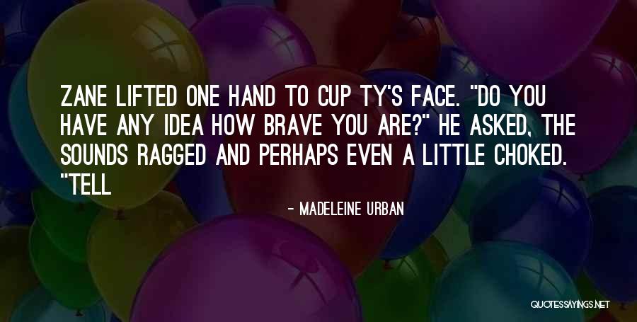 Madeleine Urban Quotes 98981