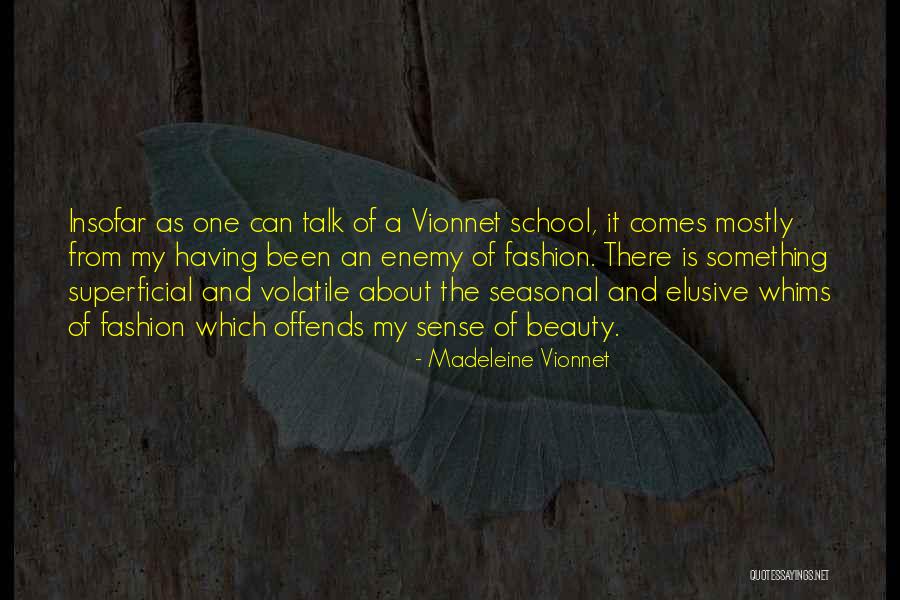 Madeleine Vionnet Quotes 1582197 Madeleine Vionnet Quotes 1582197