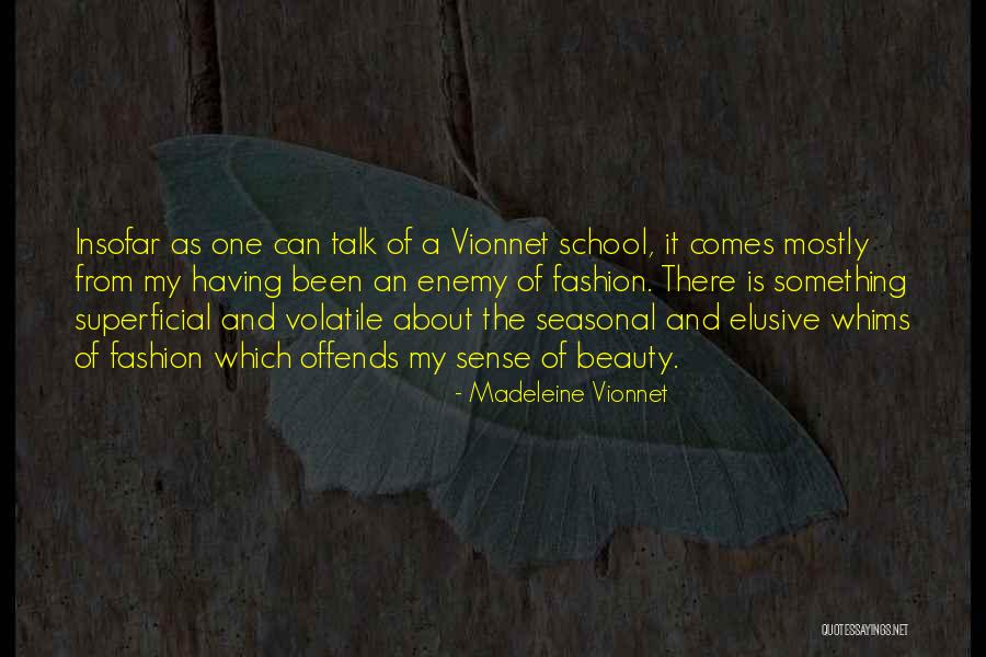 Madeleine Vionnet Quotes 1582197