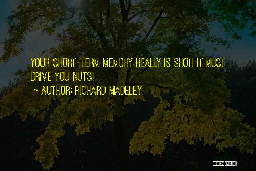 Madeley Quotes By Richard Madeley