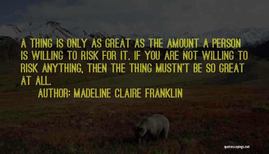 Madeline Claire Franklin Quotes 1218621