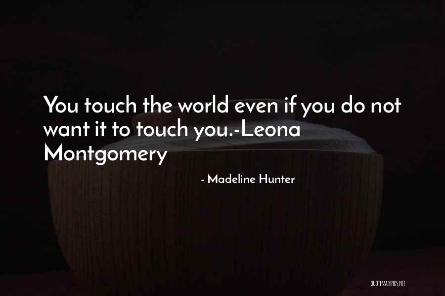 Madeline Hunter Quotes 1503075