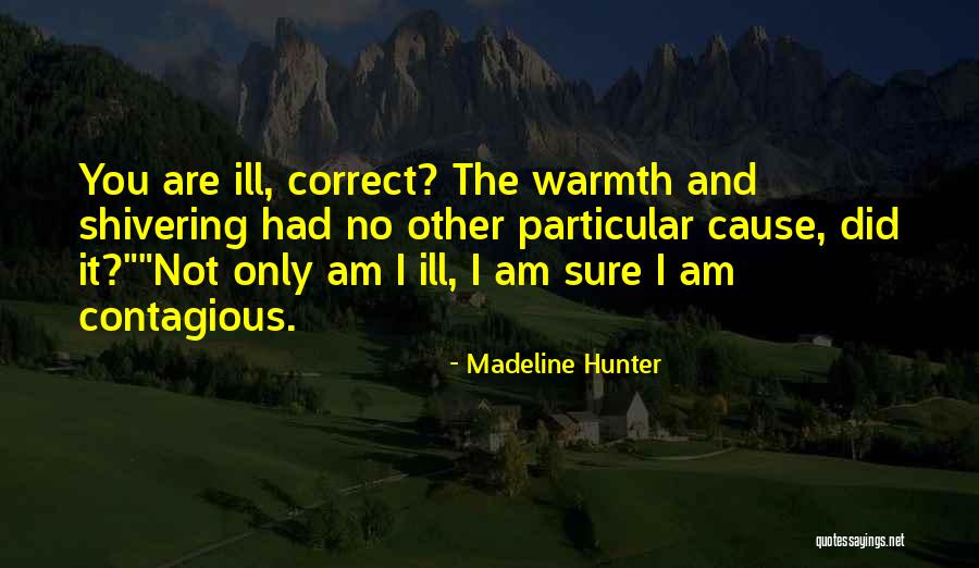 Madeline Hunter Quotes 899512