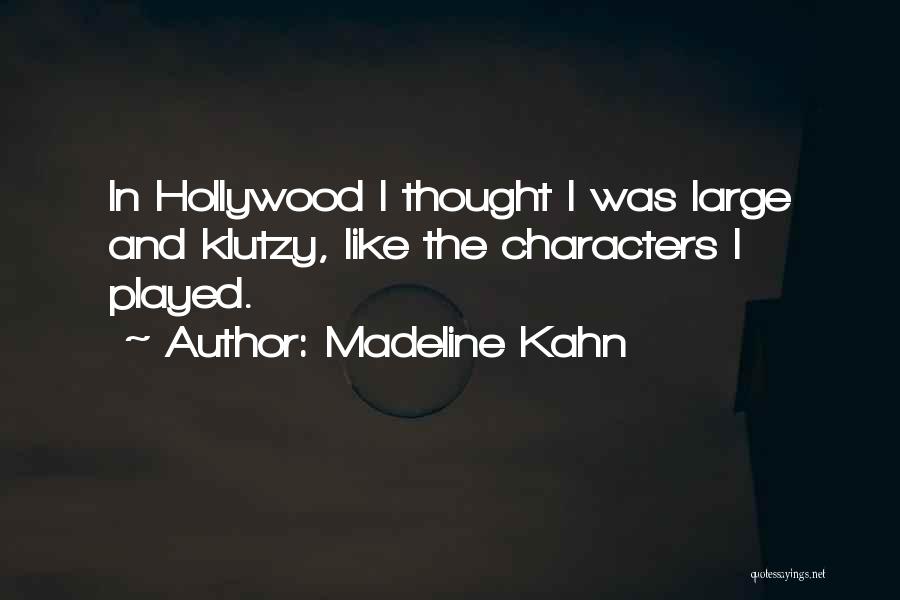 Madeline Kahn Quotes 1501014