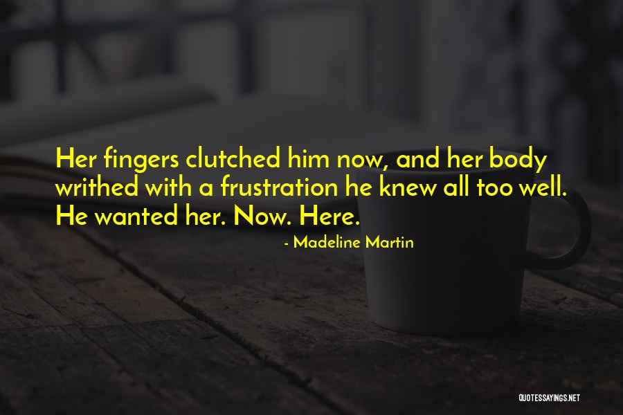 Madeline Martin Quotes 1836230