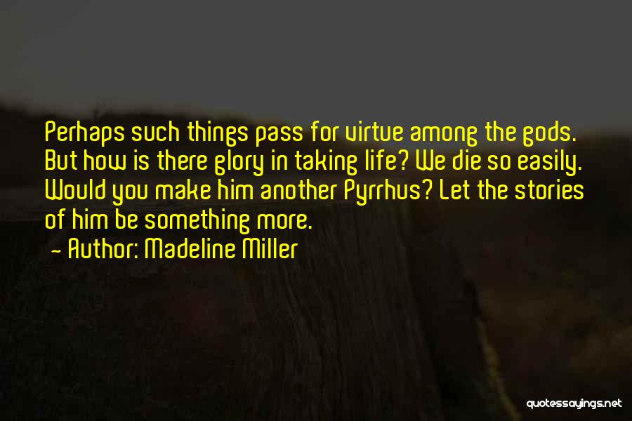 Madeline Miller Quotes 1033661