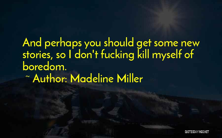 Madeline Miller Quotes 1664941
