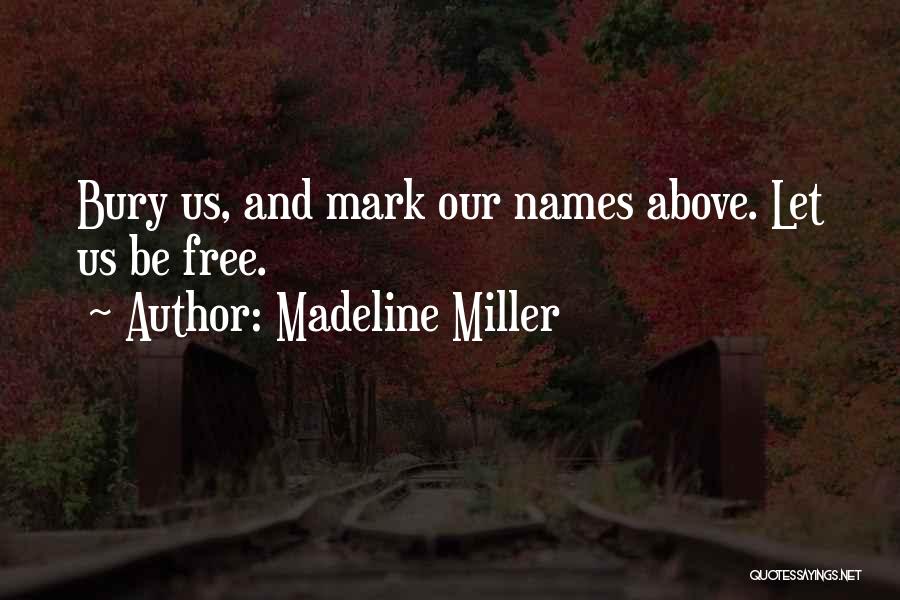 Madeline Quotes By Madeline Miller