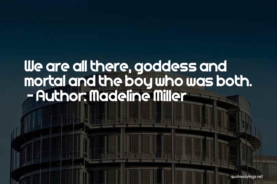 Madeline Quotes By Madeline Miller