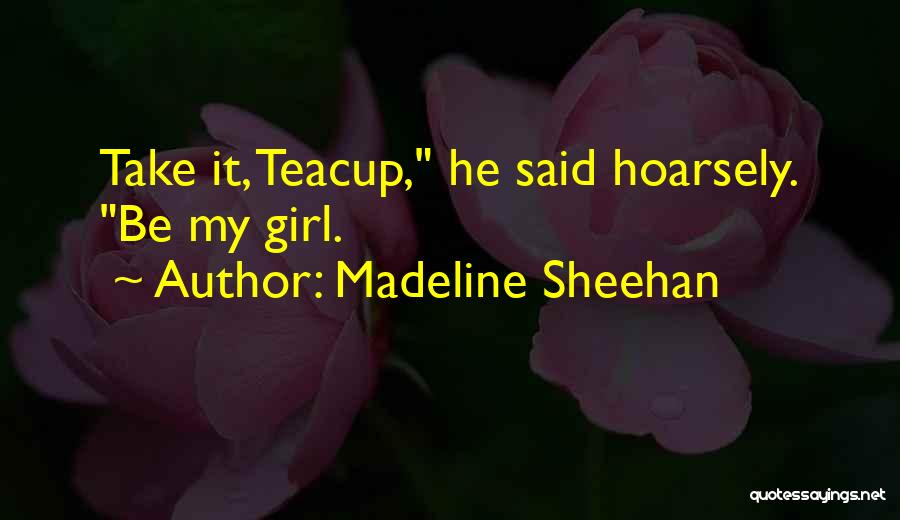 Madeline Quotes By Madeline Sheehan