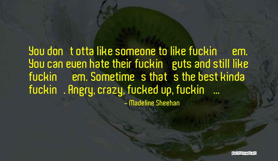 Madeline Sheehan Quotes 1078200