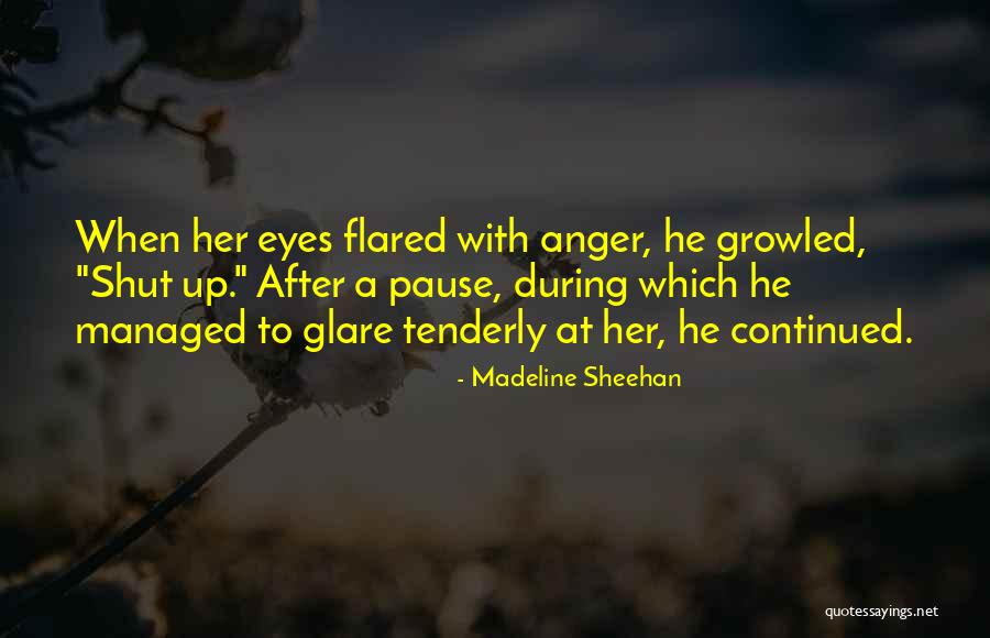 Madeline Sheehan Quotes 1454214