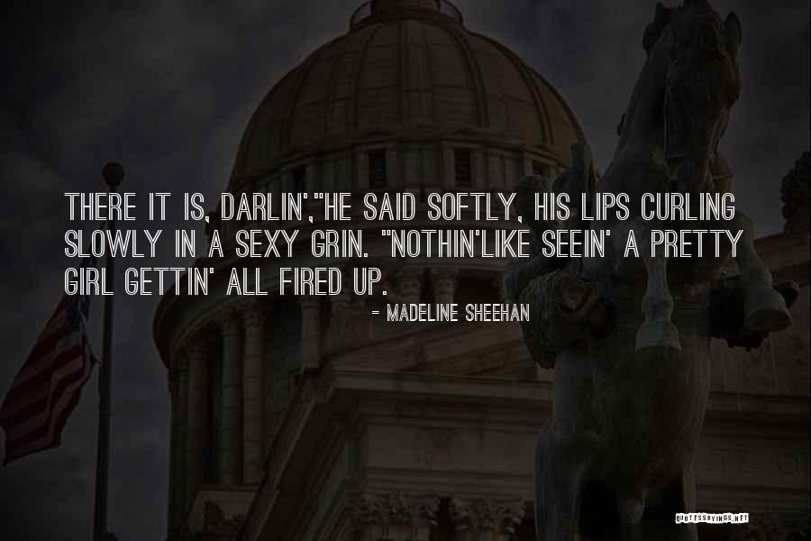 Madeline Sheehan Quotes 172653