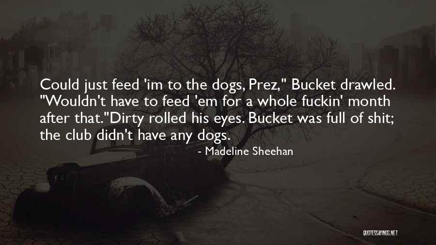 Madeline Sheehan Quotes 191361