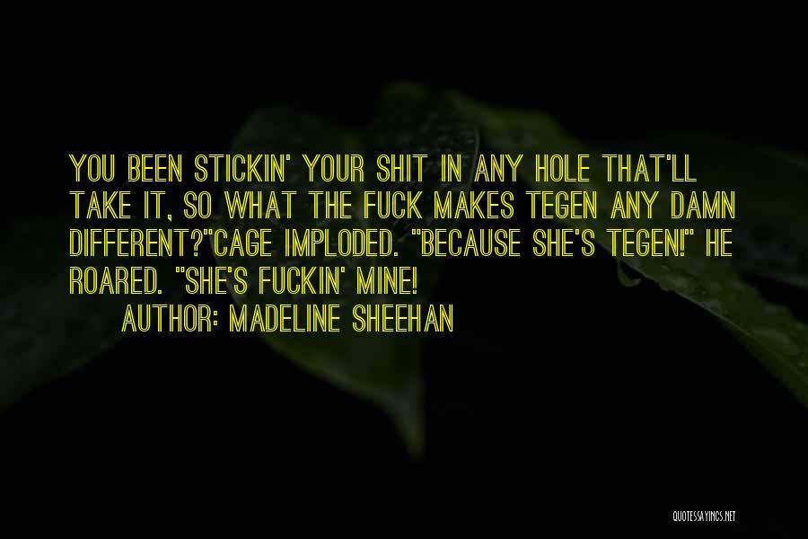 Madeline Sheehan Quotes 1974624